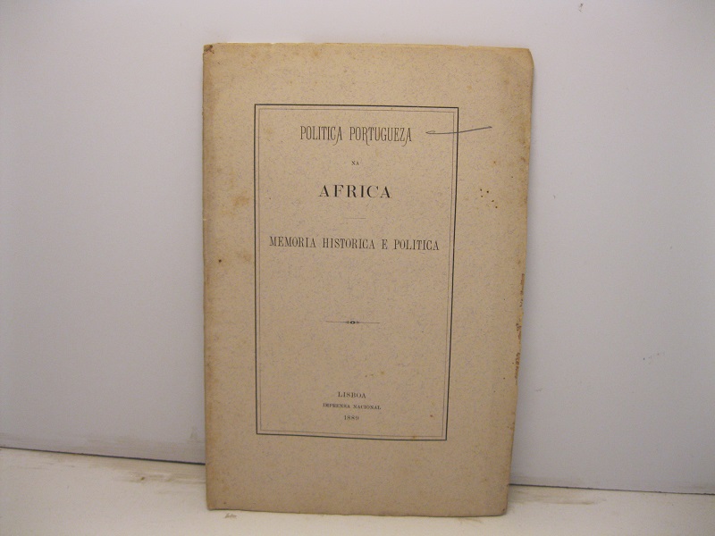 Politica portogueza na Africa. Memoria historica e politica
